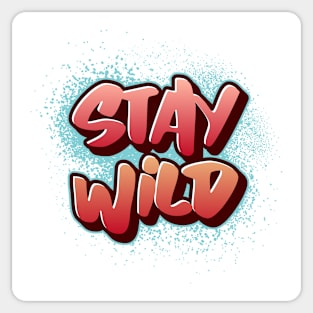 Stay Wild Sticker